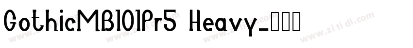 GothicMB101Pr5 Heavy字体转换